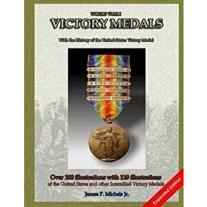 World War I - Victory Medals, Paperback - James P. Michels Jr imagine