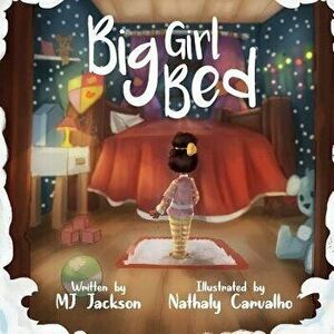 Big Girl Bed, Paperback - Nathaly Carvalho imagine