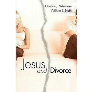 Jesus and Divorce, Paperback - Gordon J. Wenham imagine