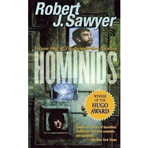 Hominids, Paperback - Robert J. Sawyer imagine