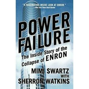 Power Failure: The Inside Story of the Collapse of Enron, Paperback - Mimi Swartz imagine