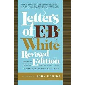 Letters of E. B. White, Paperback - E. B. White imagine