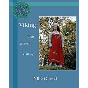 Viking: Dress Clothing Garment, Paperback - Nille Glaesel imagine