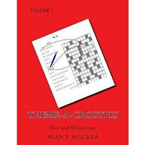 Theme-A-Crostics: Wit and Witticisms, Paperback - Alan F. McCrea imagine