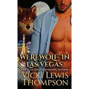 Werewolf in Las Vegas, Paperback - Vicki Lewis Thompson imagine