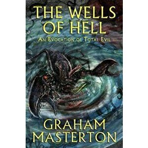 The Wells of Hell, Paperback - Graham Masterton imagine