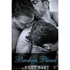 Broken Pieces, Paperback - Riley Hart imagine