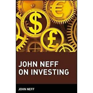 John Neff on Investing, Paperback - John Neff imagine