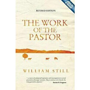 The Work of the Pastor, Paperback - William Still imagine
