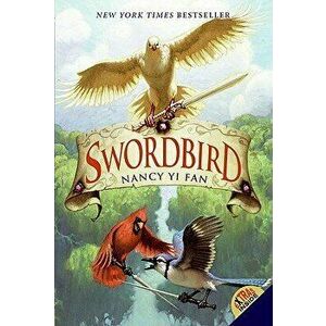 Swordbird, Paperback - Nancy Yi Fan imagine