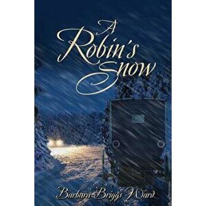 A Robin's Snow, Paperback - Barbara Briggs Ward imagine