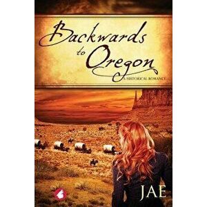 Backwards to Oregon, Paperback - Jae imagine