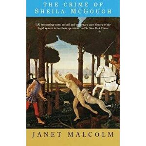 The Crime of Sheila McGough, Paperback - Janet Malcolm imagine
