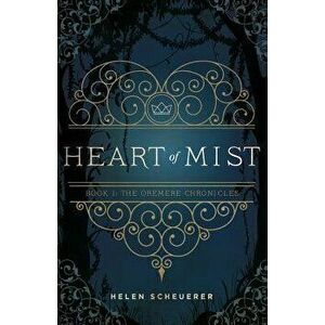 Heart of Mist, Paperback - Helen Scheuerer imagine