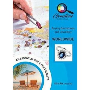 The Gemstone Detective: Buying Gemstones and Jewellery Worldwide, Paperback - Kim Rix imagine