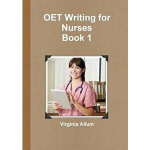 Oet Writing for Nurses Book 1, Paperback - Virginia Allum imagine