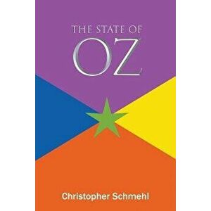 The State of Oz - Christopher Schmehl imagine
