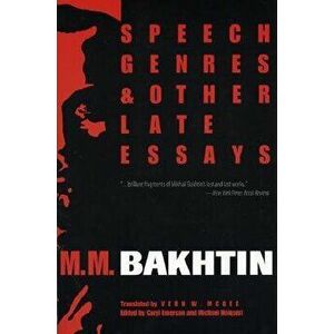Speech Genres and Other Late Essays, Paperback - M. M. Bakhtin imagine