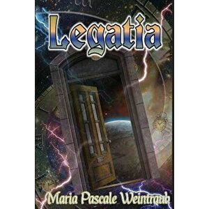 Legatia, Paperback - Maria Pascale Weintraub imagine