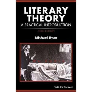 Literary Theory: A Practical Introduction, Paperback - Michael Ryan imagine