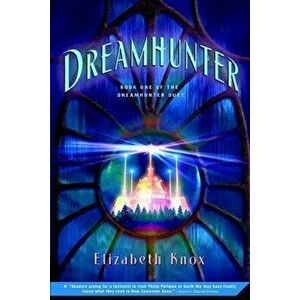 Dreamhunter, Paperback - Elizabeth Knox imagine