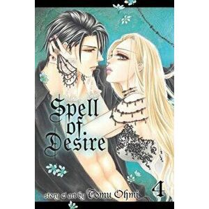 Spell of Desire, Volume 4, Paperback - Tomu Ohmi imagine