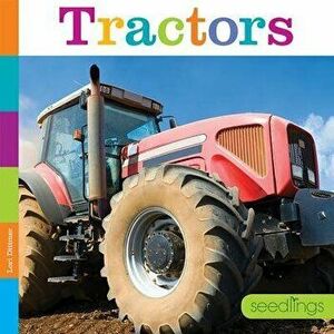 Tractors, Paperback - Lori Dittmer imagine