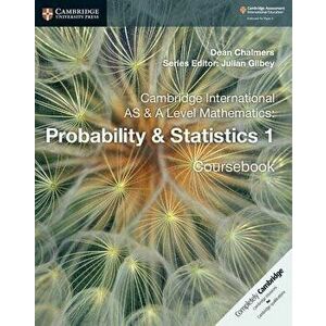 Cambridge International as & a Level Mathematics: Probability & Statistics 1 Coursebook, Paperback - Dean Chalmers imagine
