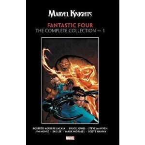 Marvel Knights Fantastic Four by Aguirre-Sacasa, McNiven & Muniz: The Complete Collection Vol. 1, Paperback - Roberto Aguirre-Sacasa imagine
