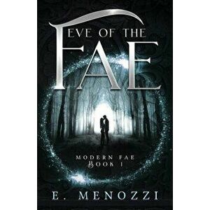 Eve of the Fae, Paperback - E. Menozzi imagine