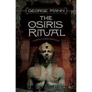 The Osiris Ritual: A Newbury & Hobbes Investigation, Paperback - George Mann imagine