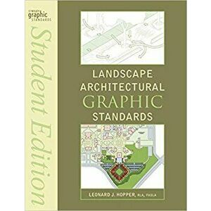 Landscape Architectural Graphic Standards, Paperback - Leonard J. Hopper imagine