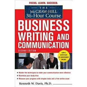 The McGraw-Hill 36-Hour Course in Business Writing and Communication, Second Edition, Paperback - Kenneth W. Davis imagine