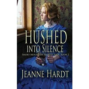 Hushed Into Silence, Paperback - Jeanne Hardt imagine