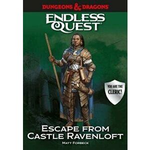 Dungeons & Dragons: Escape from Castle Ravenloft: An Endless Quest Book, Hardcover - Matt Forbeck imagine