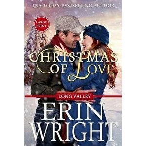 Christmas of Love: A Long Valley Romance Novella, Paperback - Erin Wright imagine