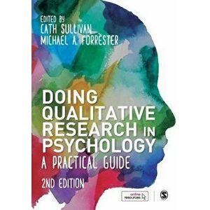 Doing Qualitative Research in Psychology: A Practical Guide, Paperback - Cath Sullivan imagine