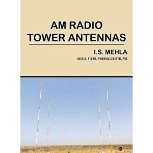 Am Radio Tower Antennas, Paperback - Ishwar Singh Mehla imagine