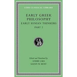 Early Greek Philosophy, Volume III: Early Ionian Thinkers, Part 2, Hardcover - Andre Laks imagine