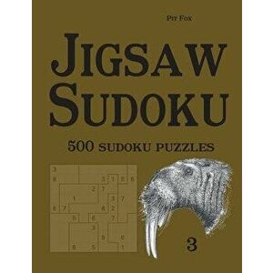 Jigsaw Sudoku: 500 Sudoku Puzzles, Paperback - Pit Fox imagine