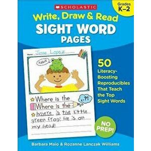 Write, Draw & Read Sight Word Pages, Paperback - Rozanne Lanczak Williams imagine