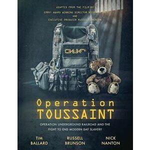 Operation Toussaint, Paperback - Tim Ballard imagine