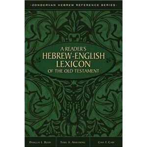 A Reader's Hebrew-English Lexicon of the Old Testament, Paperback - Zondervan imagine