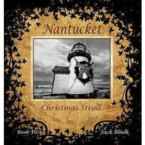 Nantucket Christmas Stroll, Hardcover - Jack Blade imagine