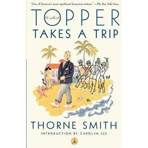 Topper Takes a Trip, Paperback - Thorne Smith imagine