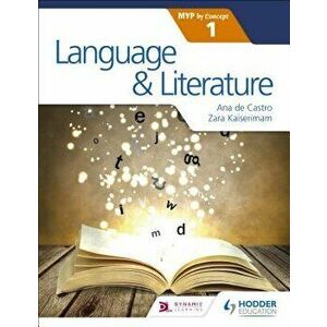 Language and Literature for the Ib Myp 1, Paperback - Zara Kaiserimam imagine