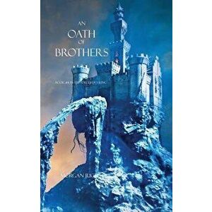 An Oath of Brothers (Book #14 in the Sorcerer's Ring), Paperback - Morgan Rice imagine
