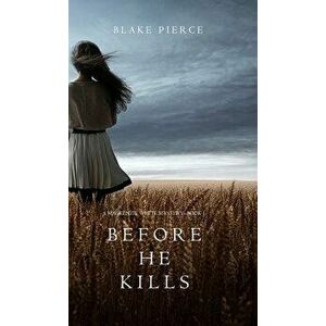 Before He Kills (a MacKenzie White Mystery-Book 1), Hardcover - Blake Pierce imagine