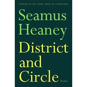 District and Circle: Poems, Paperback - Seamus Heaney imagine
