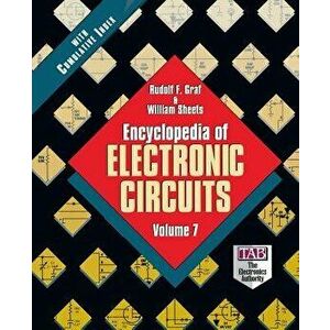 Encyclopedia of Electronic Circuits, Volume 7, Paperback - Rudolf F. Graf imagine